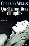 Quella mattina di luglio by Corrado Augias Quella mattina di luglio by Corrado Augias