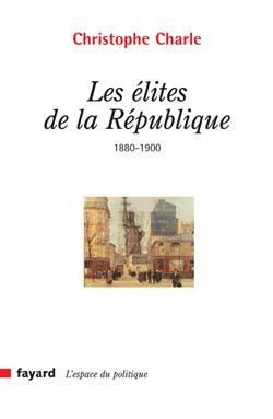 Les Élites de la République, 1880 - 1900