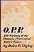 O.P.P., The History Of The Ontario Provincial Police Force