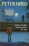 Frøken Smillas fornemmelse for snø by Peter Høeg
