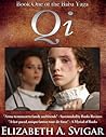 Qi by Elizabeth A. Svigar