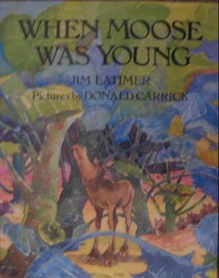 When Moose Was Young