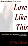 Love Like This by Sylvia Hubbard