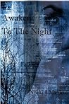 Awaken To The Night