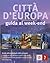 Città d'Europa: guida al we...