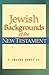 Jewish Backgrounds of the N...