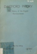 Dartford Priory: A History of the English Domincanesses