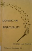 Dominican Spirituality: Principles and Practice (Paperback)