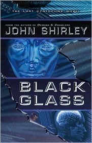 Black Glass: The Lost Cyberpunk Novel