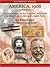 America 1908: The Dawn of F...