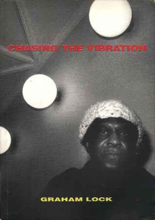 Chasing the Vibration: Meetings with Creative Musicians (Paperback)