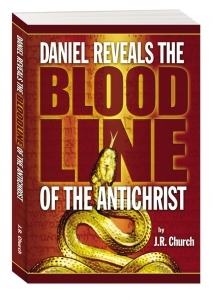 Daniel Reveals the Bloodline of the Antichrist (Paperback)