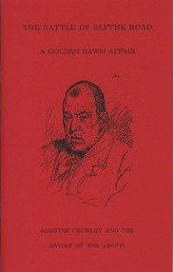 The Battle of Blythe Road: A Golden Dawn Affair (Golden Dawn Studies No 14)