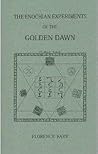 The Enochian Experiments of the Golden Dawn: Enochian Alphabet Clairvoyantly Examined (Golden Dawn Studies No 7)