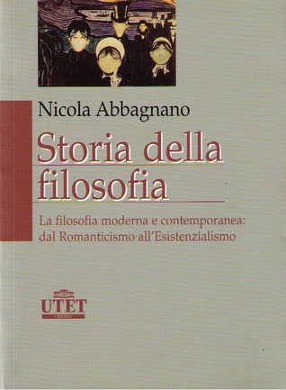 Storia della filosofia. Volume 3: La filosofia moderna e contemporanea: dal Romanticismo all'Esistenzialismo