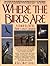 Where the Birds Are: A Guide to All 50 States and Canada