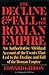 The Decline and Fall of the Roman Empire