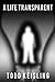 A Life Transparent