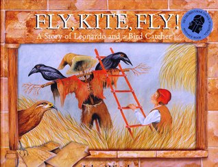 Fly, Kite, Fly!: A Story of Leonardo and a Bird Catcher