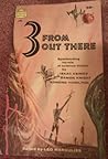 3 From Out There 3 From Out There