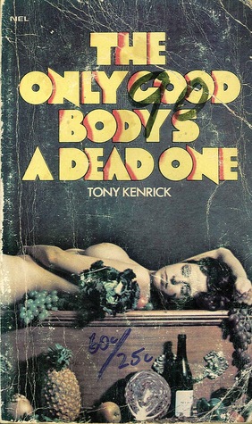 The Only Good Body's a Dead One