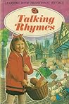 Talking Rhymes (Traditional Rhymes) Talking Rhymes (Traditional Rhymes)