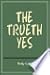 The Trueth Yes