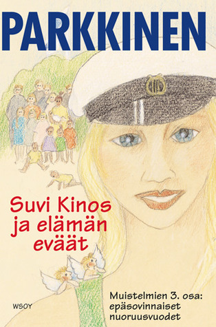 Suvi Kinos ja elämän eväät (Hardcover)