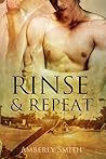 Rinse and Repeat by Amberly Smith
