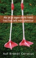 Als je je ogen dichthield, had het iets van glamour (Paperback)