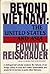 Beyond Vietnam: The United States And Asia