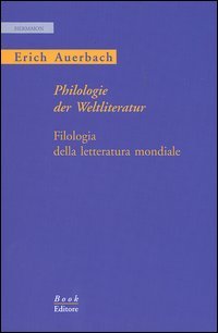 Philologie der Weltliteratur - Filologia della letteratura mondiale (Paperback)