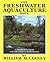 The Freshwater Aquaculture Book: A Handbook for Small Scale Fish Culture in North America