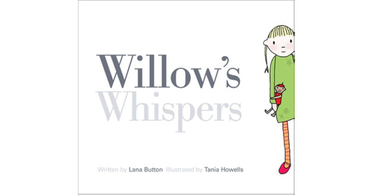 Willow&rsquo;s Whispers by Lana Button