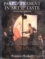 Past and Present in Art and Taste: Selected Essays