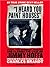 I Heard You Paint Houses: Frank "The Irishman" Sheeran and the Inside Story of the Mafia, the Teamsters, and the Final Ride of Jimmy Hoffa