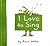 I Love to Sing