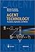 Agent Technology: Foundations, Applications, and Markets