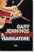 Il viaggiatore by Gary Jennings