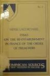 Essay on the Re-Establishment in France of the Order of Preachers