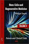 Stem Cells and Regenerative Medicine: Patents and Clinical Trials (Stem Cells - Laboratory and Clinical Research Series)