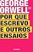 Por Que Escrevo e Outros En...