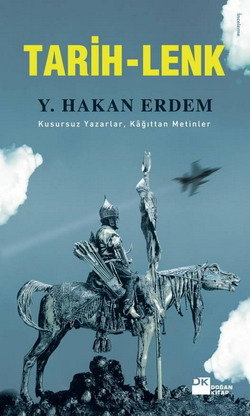 Tarih-Lenk: Kusursuz Yazarlar, Kağıttan Metinler (Paperback)