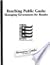 Reaching Public Goals: Managing Government for Results Resource Guide National Performance Review