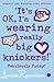 It's OK, I'm Wearing Really Big Knickers! by Louise Rennison