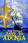 East to Adonia by Jenny Bellington East to Adonia by Jenny Bellington