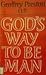 God's Way to Be Man: Meditations on Following Christ Through Scripture and Sacrament