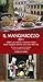 Il Mangiarozzo 2011. 1000 e più osterie e trattorie dove mangiare almeno una volta nella vita