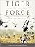 Tiger Force: A True Story o...