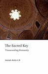 The Sacred Key — Transcending Humanity